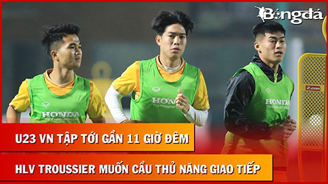 U23 Việt Nam miệt mài tập luyện đến tận đêm khuya