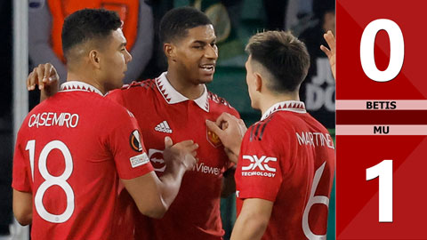 VIDEO bàn thắng Betis vs MU: 0-1 (Lượt về vòng 1/8 Europa League 2022/23)