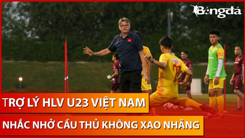 Cầu thủ U23 Việt Nam bị HLV nhắc nhở không được đùa cợt trên sân tập