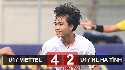 Kết quả U17 Viettel 4-2 U17 HL Hà Tĩnh: Công Phương tỏa sáng giúp Viettel vô địch U17 Quốc gia