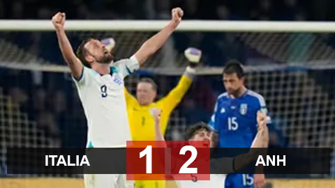 Kết quả Italia 1-2 Anh: Tam sư có chiến thắng dù mất người