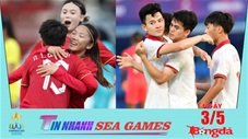 Tin nhanh SEA Games 3/5: U22 Việt Nam, ĐT nữ Việt Nam cùng thắng đậm