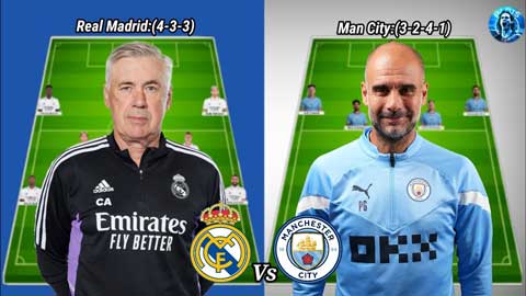 Man City vs Real sẽ dùng đội hình khủng cỡ nào cho đại chiến