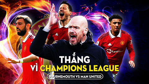 Bournemouth vs MU: Quỷ đỏ phải thắng vì Champions League!