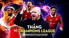 Bournemouth vs MU: Quỷ đỏ phải thắng vì Champions League!