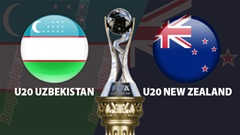 Nhận định bóng đá U20 Uzbekistan vs U20 New Zealand, 01h00 ngày 24/5