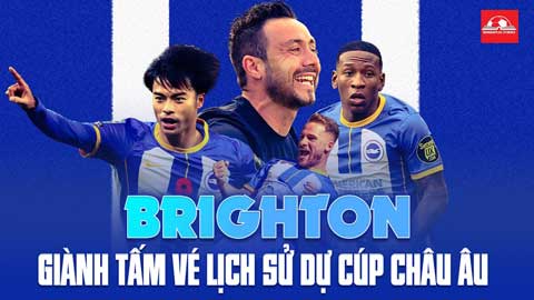 Brighton giành tấm vé lịch sử dự cúp châu Âu - Chuyện cổ tích giữa đời thường