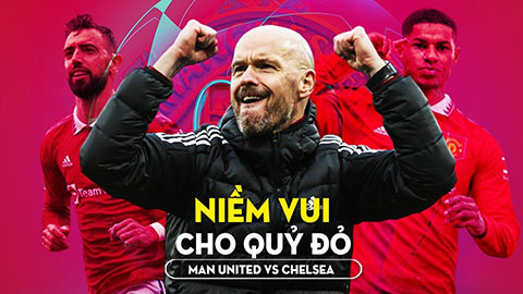 MU vs Chelsea: Niềm vui cho Quỷ đỏ