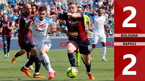 VIDEO bàn thắng Bologna vs Napoli: 2-2 (Vòng 37 Serie A 2022/23)