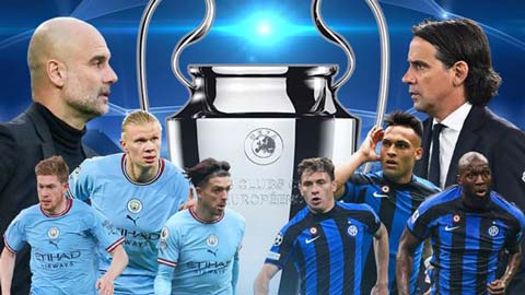 Tất tần tật về chung kết Champions League giữa Man City vs Inter