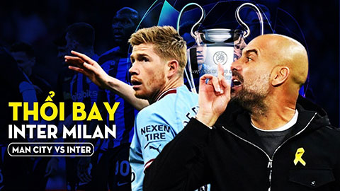 Man City vs Inter: Man xanh thổi bay đối thủ