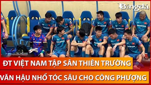 Văn Hậu nhổ tóc sâu cho Công Phượng trong buổi tập cuối cùng của ĐT Việt Nam trước trận gặp Syria