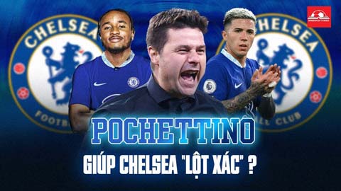 Chelsea liệu có 'lột xác' nhờ Pochettino