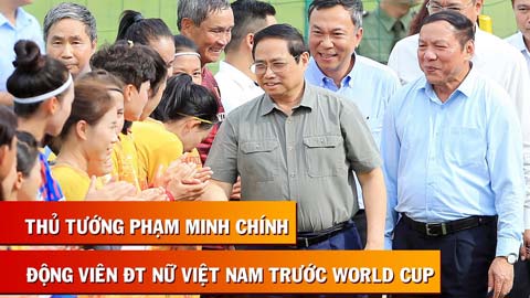 Thủ tướng Phạm Minh Chính hồ hởi khi nhắc đến bóng đá, chúc ĐT nữ Việt Nam thi đấu tốt tại World Cup