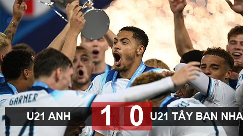 Kết quả U21 Anh 1-0 U21 Tây Ban Nha: Tam sư trẻ lên ngôi