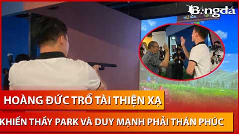 Hoàng Đức bách phát bách trúng, thị phạm môn bắn chim cho Thầy Park và Duy Mạnh