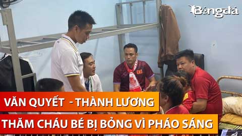 Văn Quyết, Thành Lương tới thăm CĐV Hải Phòng bị bỏng do pháo sáng