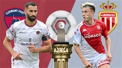 Nhận định bóng đá Clermont vs Monaco, 20h00 ngày 13/8