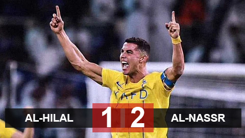 Kết quả Al-Hilal 1-2 Al-Nassr: Ronaldo có danh hiệu đầu tiên cùng Al-Nassr