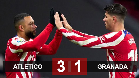 Kết quả Atletico 3-1 Granada: Rojiblanco chiếm ngôi đầu