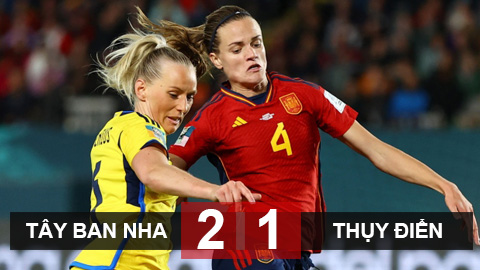 Kết quả Tây Ban Nha 2-1 Thụy Điển: 'Bò tót' lần đầu vào chung kết World Cup nữ