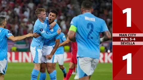 VIDEO bàn thắng Man City vs Sevilla: 1-1, pen 5-4 (Siêu cúp châu Âu 2023)