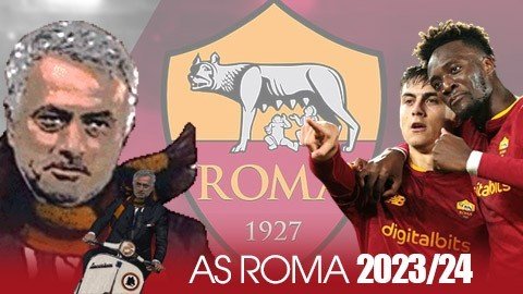 Nhận định Roma Serie A mùa giải mới 2023/24: Mục tiêu giành vé Champions League