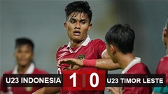 Kết quả U23 Indonesia 1-0 U23 Timor Leste: Nhà vô địch SEA Games nguy cơ bị loại