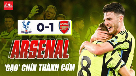 Arsenal toàn thắng 2 trận đầu Premier League: Khi 'Gạo' chín thành cơm