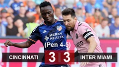 Kết quả Cincinnati 3-3 (pen 4-5) Inter Miami: Messi đưa Inter Miami vào chung kết US Open Cup
