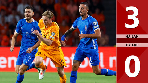 VIDEO bàn thắng Hà Lan vs Hy Lạp: 3-0 (Bảng B vòng loại EURO 2024)
