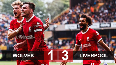 Kết quả Wolves 1-3 Liverpool: Ngược dòng mãn nhãn