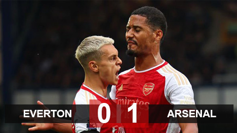 Kết quả Everton 0-1 Arsenal: Thắng tối thiểu, Pháo thủ bay về lại top 4