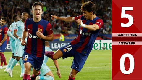 VIDEO bàn thắng Barcelona vs Antwerp: 5-0 (Vòng bảng Champions League 2023/24)
