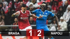 Kết quả Braga 1-2 Napoli: Chiến thắng may mắn