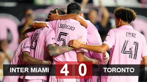 Kết quả Inter Miami 4-0 Toronto: Đại thắng dù thiếu vắng Messi
