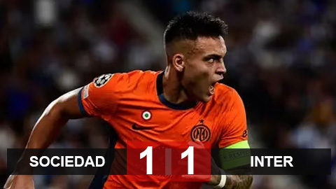 Kết quả Real Sociedad 1-1 Inter Milan: Lautaro cứu nguy cho Á quân