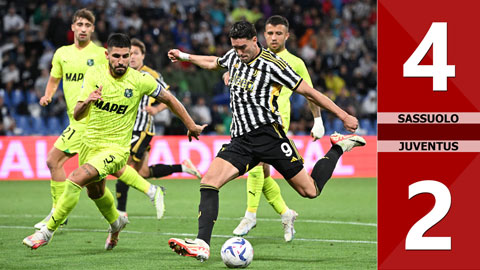 VIDEO bàn thắng Sassuolo vs Juventus: 4-2 (Vòng 5 Serie A 2023/24)