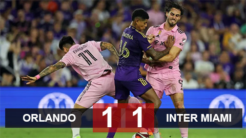 Kết quả Orlando City 1-1 Inter Miami: Chia điểm đáng tiếc