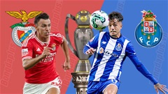 Nhận định bóng đá Benfica vs Porto, 02h15 ngày 30/9