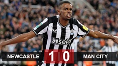Kết quả Newcastle 1-0 Man City: Isak ghi bàn duy nhất, Newcastle tạo địa chấn