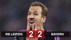 Kết quả RB Leipzig 2-2 Bayern: Hùm xám mất ngôi đầu