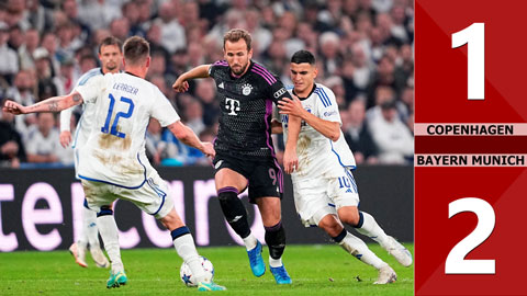 VIDEO bàn thắng Copenhagen vs Bayern Munich: 1-2 (Vòng bảng Champions League 2023/24)