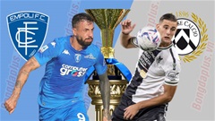 Nhận định bóng đá Empoli vs Udinese, 23h30 ngày 6/10: Ca khúc khải hoàn