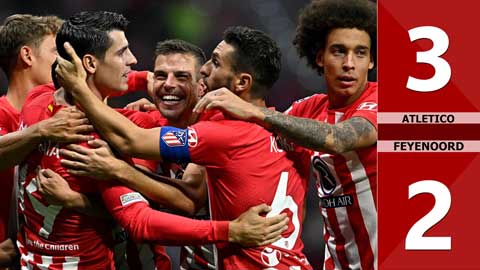 VIDEO bàn thắng Atletico vs Feyenoord: 3-2 (Vòng bảng Champions League 2023/24)