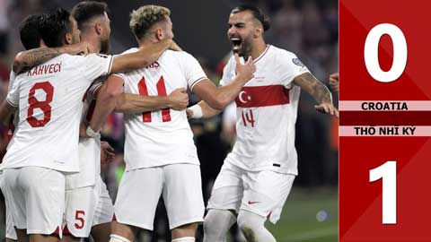  VIDEO bàn thắng Croatia vs Thổ Nhĩ Kỳ: 0-1 (Vòng loại EURO 2024)