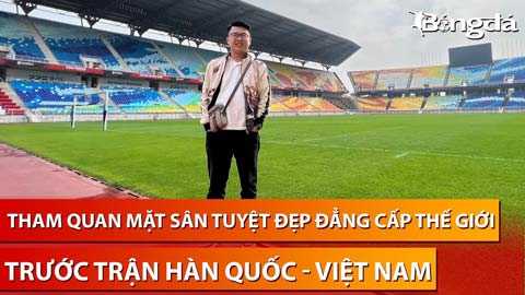Mãn nhãn mặt cỏ tuyệt đẹp đẳng cấp World Cup mà Hàn Quốc đón ĐT Việt Nam