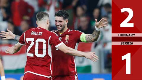 VIDEO bàn thắng Hungary vs Serbia: 2-1 (Vòng loại EURO 2024)