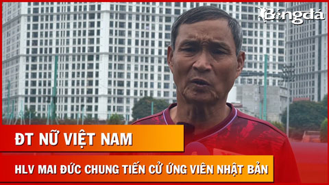 Hé lộ ứng viên nước ngoài thay HLV Mai Đức Chung dẫn dắt ĐT nữ Việt Nam