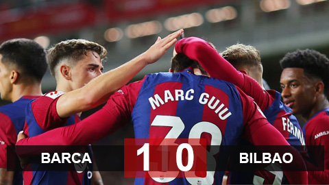 Kết quả Barca 1-0 Bilbao: Sao trẻ 17 tuổi ghi bàn, Barca giành trọn 3 điểm trước Bilbao